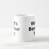 ワールド最高のマグ | カスタマイズ可能なワールド最高のマグ コーヒーマグカップ (中央)