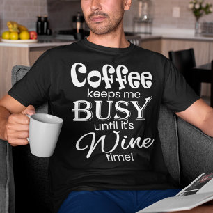 ワ保インの時ま忙しでコーヒーを!Tシャツ Tシャツ