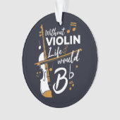ヴァイオリンなしの休日Bフラット オーナメント (正面)
