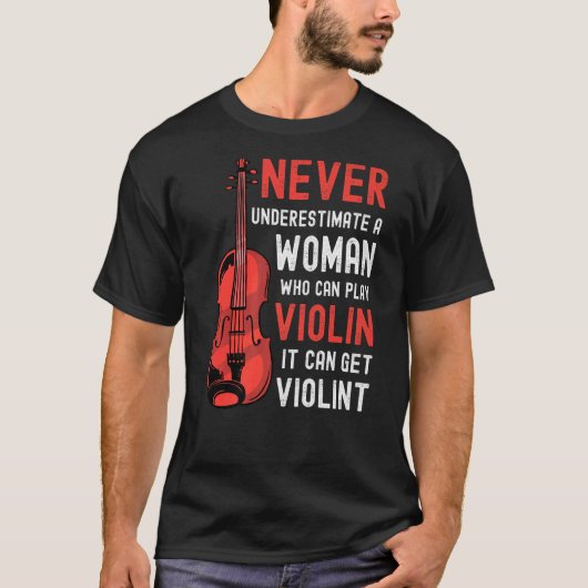 ヴァイオリン女性ことわざヴァイオリンが手に入る Tシャツ (正面)