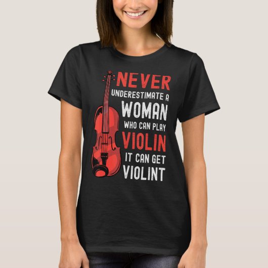 ヴァイオリン女性ことわざヴァイオリンが手に入る Tシャツ (正面)