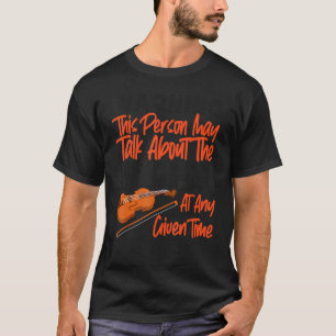 ヴァイオリン警告奏者のこの人は話すことができる Tシャツ