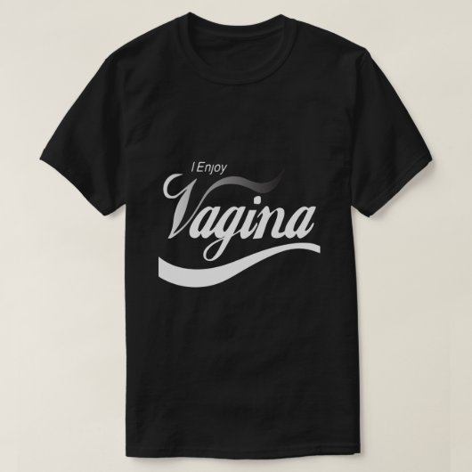 ヴァギナ楽しむー Tシャツ (デザイン正面)