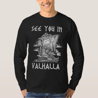 ヴァルハラで会おう 北欧 ヴァイキング 神話 3 Tシャツ