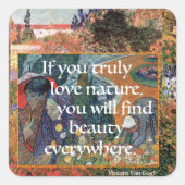 ヴァン・ゴッホ引用文もし、あなたは本当に自然を愛している。 スクエアシール (正面)