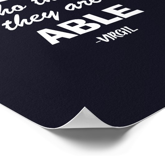 ヴァージル引用文- "彼らは彼ら考えを可能にする" ポスター (角)