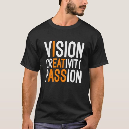 ヴィジョン創造性の情熱おもしろいミームメンズユーモア Tシャツ (正面)