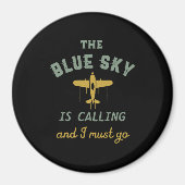 ヴィンテージおもしろい飛行機パイロットブルースカイが呼び出し中 マグネット (正面)