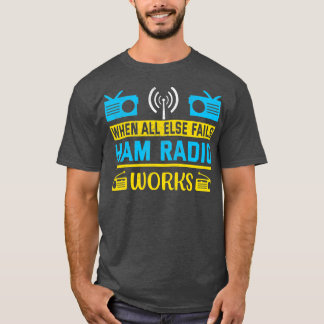 ヴィンテージが失敗した場合Ham Radio Works Amateur Tシャツ