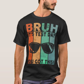 ヴィンテージなBruh 試験の日だ あなたならできる テスト Tシャツ