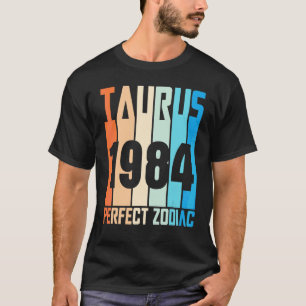 ヴィンテージの牡牛座 1984年生まれ 38歳の完璧な星座 Tシャツ