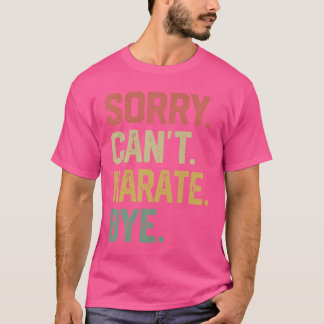 ヴィンテージの趣味 – ごめんできない空手Bye Tシャツ