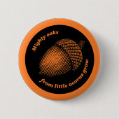 ヴィンテージオレンジブラック諺オークアコーン植物 缶バッジ (正面)