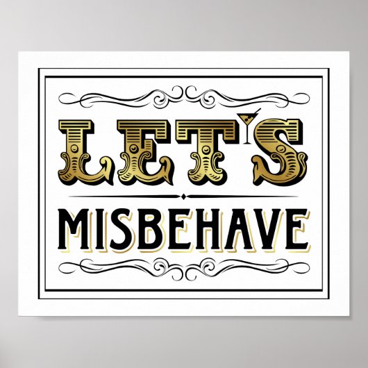 ヴィンテージゴールドの「Let's Misbehave」サイン印刷 ポスター (正面)