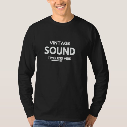 ヴィンテージサウンド、タイムレスな雰囲気 Tシャツ (正面)