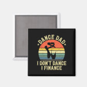 ヴィンテージダンスパパI Don&# t Dance I Finance Danci マグネット (正面/裏面)