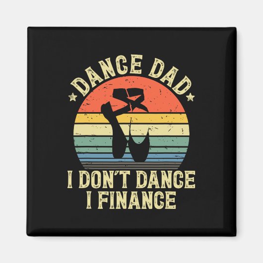 ヴィンテージダンスパパI Don&# t Dance I Finance Danci マグネット (正面)