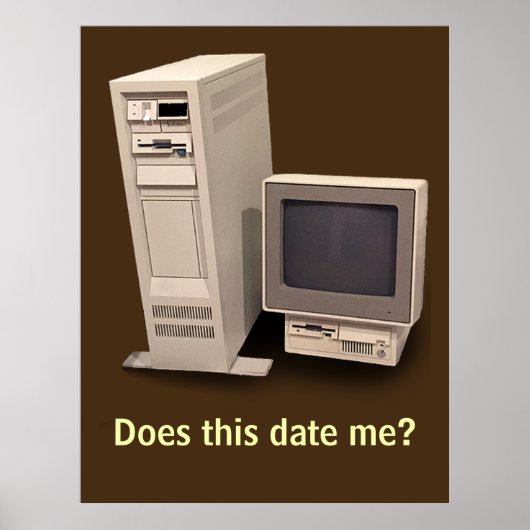ヴィンテージデスクトップコンピュータがDate Me Posterを実行 ポスター (正面)