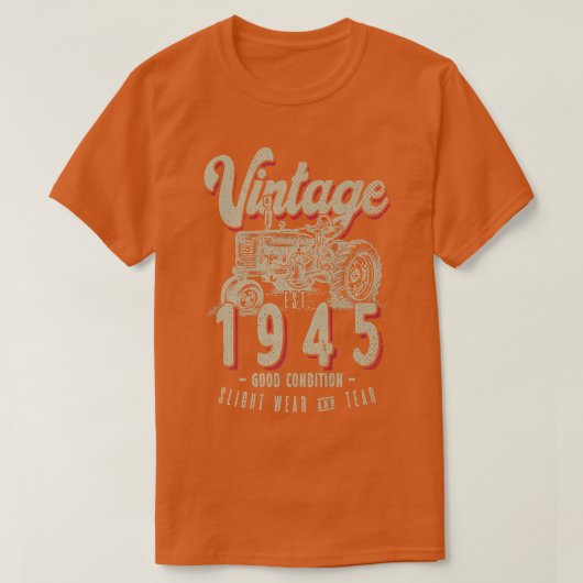 ヴィンテージトラクター農家生まれ誕生日イン1945 & Est Tシャツ (デザイン正面)