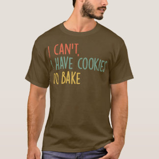 ヴィンテージベーキング私はファンベーキングするクッキーを持つことができない Tシャツ