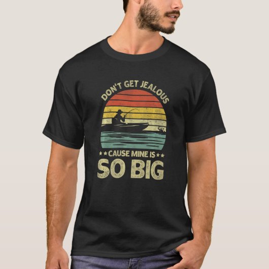 ヴィンテージボート魚釣りは嫉妬の原因鉱山を取得しない Tシャツ (正面)