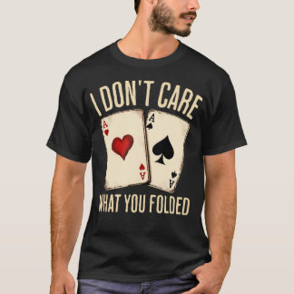 ヴィンテージポーカー 私はあなたが何をフォールドしたか気にしない nl tシャツ