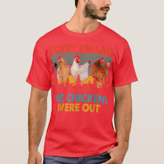 ヴィンテージレトロごめんね鶏が出てきて遅れてた Tシャツ