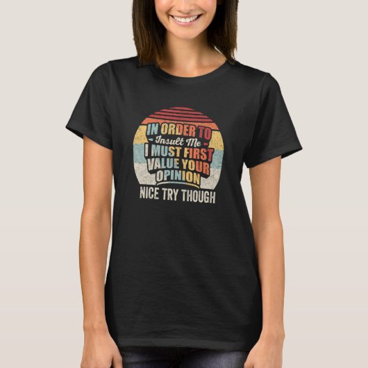 ヴィンテージレトロ私の冗談皮肉を侮辱するために Tシャツ (正面)