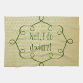 ヴィンテージ南部のことわざ:まあ、私は宣言引用文 キッチンタオル (横)