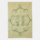 ヴィンテージ南部のことわざ:まあ、私は宣言引用文 キッチンタオル (縦)