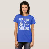 ヴィンテージ帆船の名言「I'd Rather Be Sailing」 Tシャツ (正面フル)