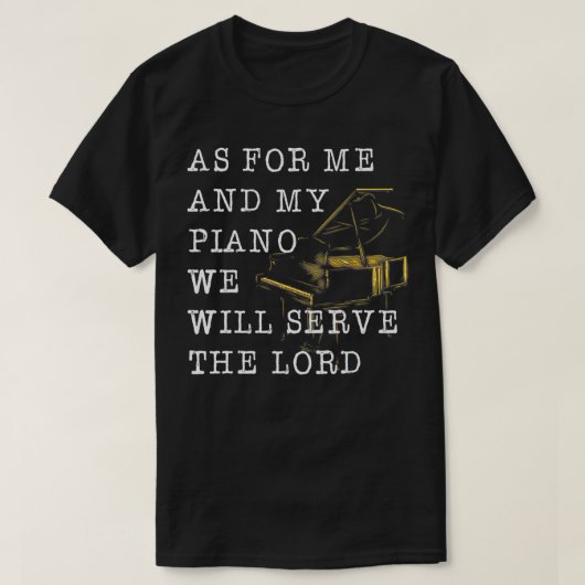 ヴィンテージ引用文と私のピアノは私たちが提供する Tシャツ (デザイン正面)