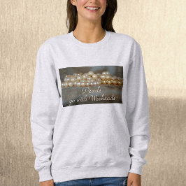 ヴィンテージ真珠は週末におもしろいスウェットシャツと一緒に行く スウェットシャツ