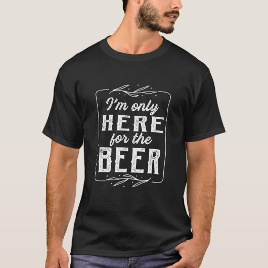 ヴィンテージ私はビールを飲むためだけにここにいる Tシャツ (正面)