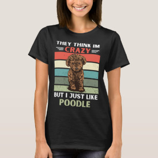 ヴィンテージ考えは俺熱狂するはプードルが好きなんだ Tシャツ