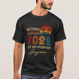 ヴィンテージ退職した2022もう問題ではないおもしろい Tシャツ