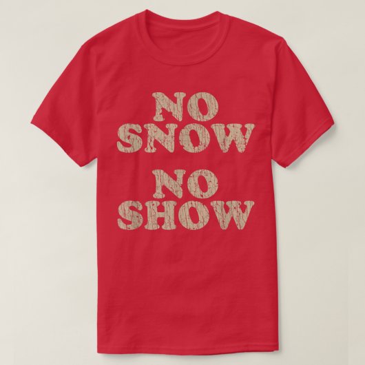 ヴィンテージ雪No Show 1978 Tシャツ (デザイン正面)