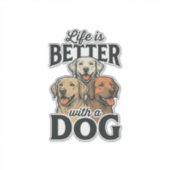 ヴィンテージ風の犬と暮らす方が良い人生になるベクター デザイン_1 シール (正面)