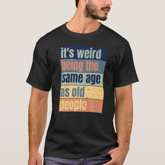 ヴィンテージ風変わりは老人と同じ年だ Tシャツ (正面)