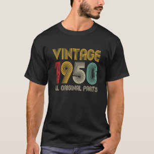 ヴィンテージ1950全オリジナルパーツ72歳72日 Tシャツ
