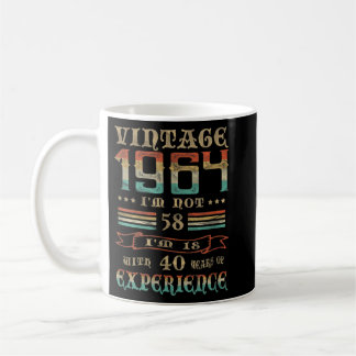 ヴィンテージ1964 I am 58 I am 18 with 40 Years of コーヒーマグカップ