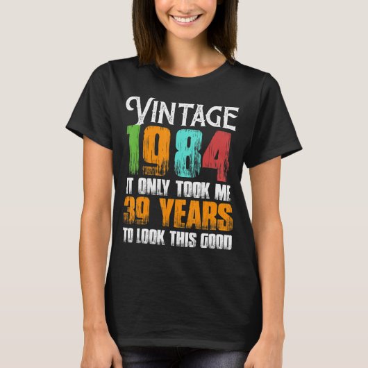 ヴィンテージ1984 39歳の誕生日アイディアまたは脂肪 Tシャツ (正面)