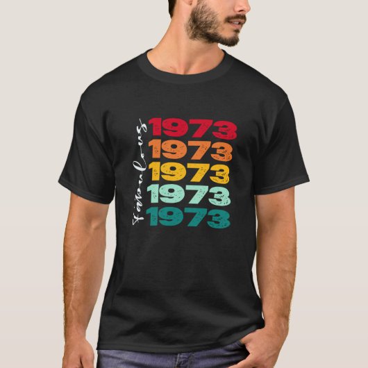 ヴィンテージ50誕生日Fabulous 1973誕生日for W Tシャツ (正面)