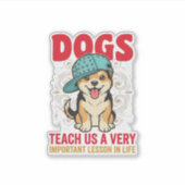 ヴィンテージ デザイン 犬は私たちに重要な教訓を教える シール (正面)