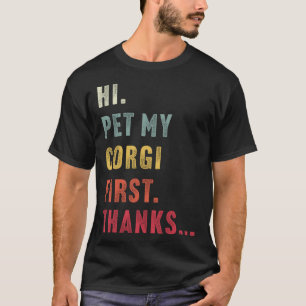 ヴィンテージ ハイ ペット 私のコーギー 初めての感謝 コーギーが好き Tシャツ