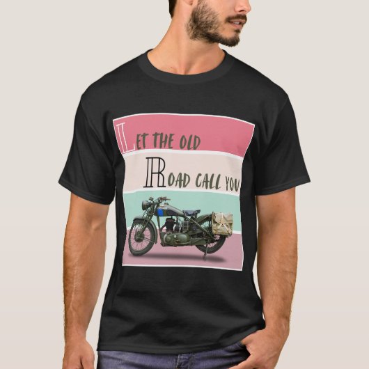 ヴィンテージ バイク - 古い道に呼ばれよう。 Tシャツ (正面)