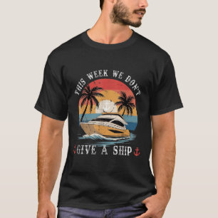 ヴィンテージ　面白い　夏　今週は気にしない貨物船 Tシャツ