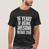 ヴィンテージ 16歳のスゴさを祝う 2010 バースデー Tシャツ (正面)