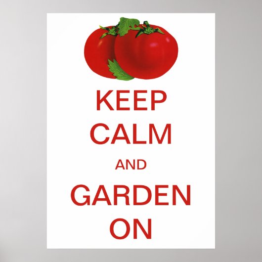 ヴィンテージ Keep Calm and Garden On トマト ポスター (正面)