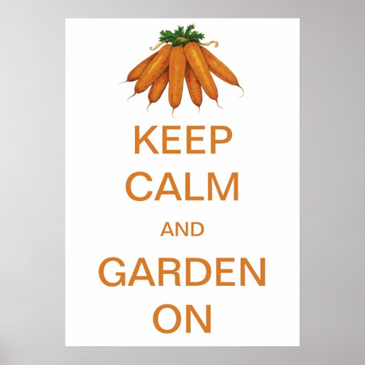 ヴィンテージ Keep Calm and Garden On ニンジン ポスター (正面)